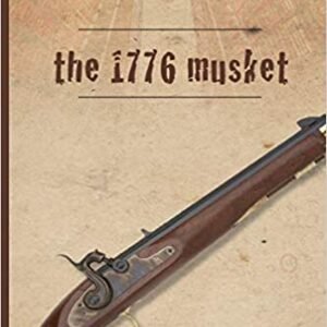 The 1776 Musket