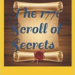 The 1776 Scroll of Secrets